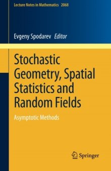Stochastic Geometry, Spatial Statistics and Random Fields: Asymptotic Methods