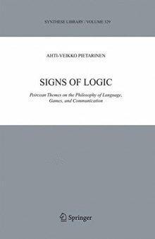 Signs of Logic: Peircean Themes on the Philosophy of Language, Games, and Communication