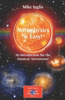 Astrophysics is Easy. An Introduction for the Amateur Astronomer