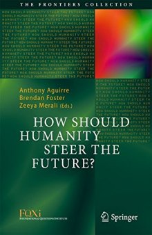 How Should Humanity Steer the Future? 2016