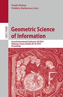 Geometric Science of Information: Second International Conference, GSI 2015, Palaiseau, France, October 28-30, 2015, Proceedings