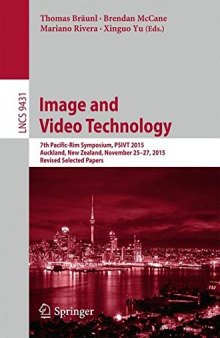 Image and Video Technology: 7th Pacific-Rim Symposium, PSIVT 2015, Auckland, New Zealand, November 25-27, 2015, Revised Selected Papers