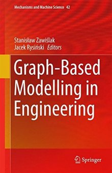 Mechanisms and Machine Science : Graph-Based Modelling in Engineering