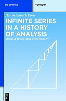 Infinite series in a history of analysis : stages up to the verge of summability