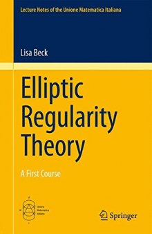 Lecture Notes of the Unione Matematica Italiana : Elliptic Regularity Theory : A First Course