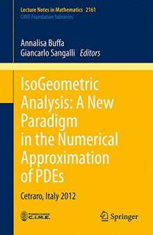 IsoGeometric Analysis: A New Paradigm in the Numerical Approximation of PDEs: Cetraro, Italy 2012