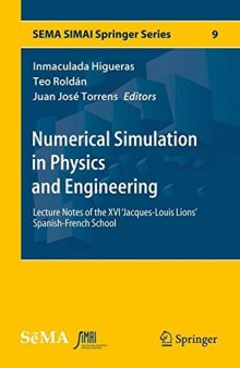 Numerical Simulation in Physics and Engineering: Lecture Notes of the XVI 'Jacques-Louis Lions' Spanish-French School