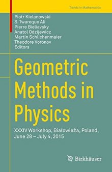 Geometric methods in physics : XXXIV Workshop, Białowieża, Poland, June 28-July 4, 2015