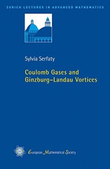Coulomb Gases and Ginzburg - Landau Vortices