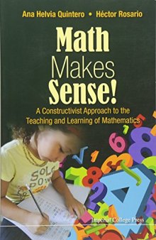 Math Makes Sense!: A Constructivist Approach to the Teaching and Learning of Mathematics