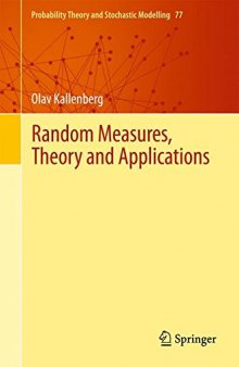 Random Measures, Theory and Applications