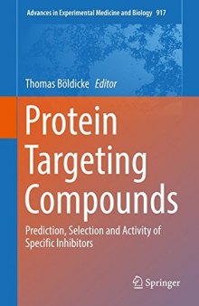 Protein Targeting Compounds: Prediction, Selection and Activity of Specific Inhibitors