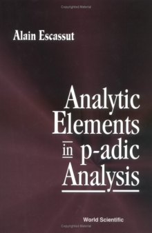 Analytic elements in p-adic analysis