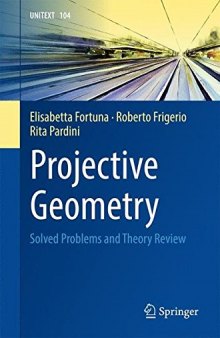 Projective Geometry: Solved Problems and Theory Review