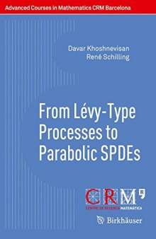 From Lévy-Type Processes to Parabolic SPDEs