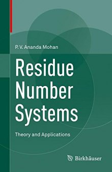 Residue Number Systems: Theory and Applications