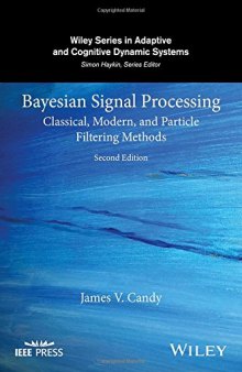 Bayesian Signal Processing: Classical, Modern, and Particle Filtering Methods
