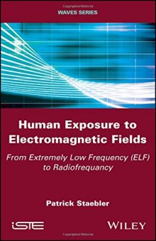 Human Exposure to Electromagnetic Fields: From Extremely Low Frequency