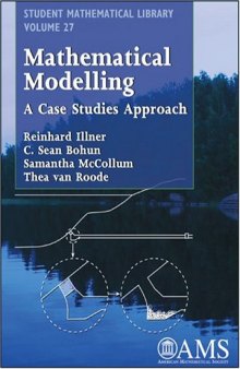 Mathematical Modelling: A case studies approach