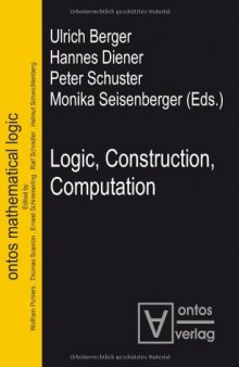 Logic, Construction, Computation