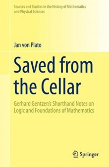 Saved from the cellar: Gerhard Gentzen's shorthand notes on logic and foundations of mathematics