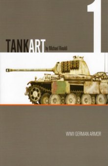 Tank Art №1  A Guide to Painting and Weathering WWII German Armor