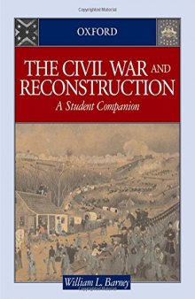 The Civil War and Reconstruction  A Student Companion