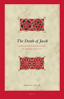 The Death of Jacob: Narrative Conventions in Genesis 47.28-50.26