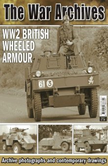 The War Archives - WW2 British Wheeled armour