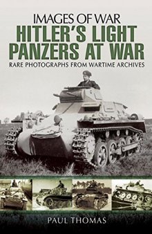 Images of War - Hitler’s Light Panzers At War