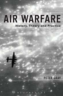 Air Warfare  History, Theory and Practice