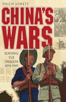 China’s Wars  Rousing the Dragon 1894-1949 (Osprey General Military)