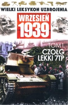 Czolg Lekki 7TP (Wielki Leksykon Uzbrojenia Wrzesien 1939 №01)