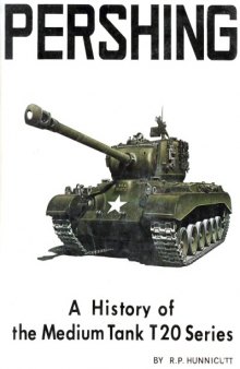 Pershingt  A History of the Medium Tank T20 Series