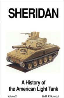 Sheridan  A History of the American Light Tank, Volume 2
