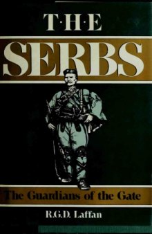 The Serbs  The Guardians of the Gate