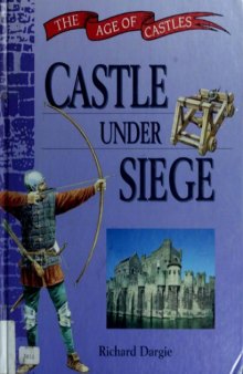 Castle Under Siege (The Age of Castles)
