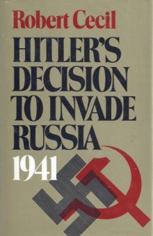 Hitler’s Decision to Invade Russia, 1941