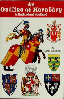 An Outline of Heraldry in England and Scotland