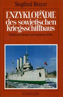 Enzyklopädie des Sowjetischen Kriegsschiffbaus Bd.1