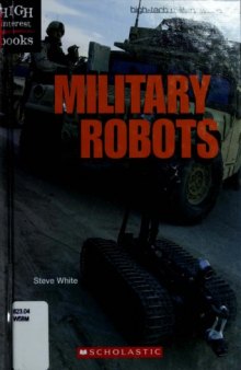Military Robots (High-Tech Military Weapons)