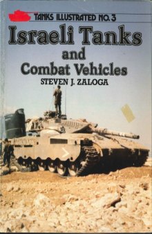 Israeli Tanks and Combat Vehicles (Tanks Illustrated 3)