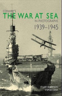 Conway’s The War at Sea in Photographs, 1939-1945