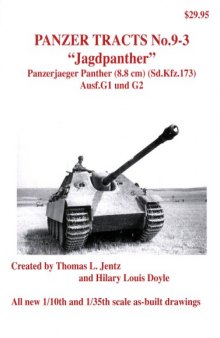 «Jagdpanther» Panzerjaeger Panther (8.8 cm) (Sd.Kfz.173) Ausf.G 1 und G2 (Panzer Tracts No.09-03)