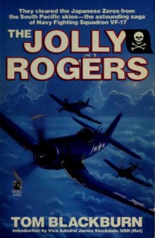 The Jolly Rogers  The Story of Tom Blackburn and Navy Fighting Squadron VF-17