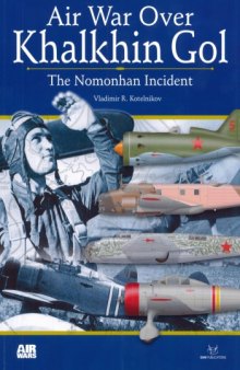 Air War Over Khalkhin Gol  The Nomonhan Incident (Air Wars №2)