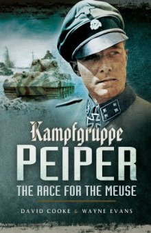 Kampfgruppe Peiper  The Race for the Meuse