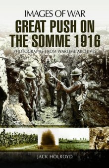Great Push  The Battle of the Somme 1916 (Images of War)