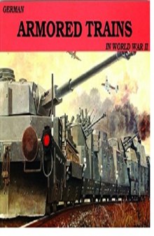 German Armored Trains in the World War II. Vol. 1