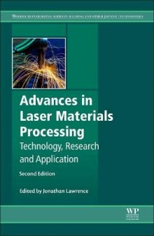 Advances in Laser Materials Processing, Second Edition: Technology, Research and Applications